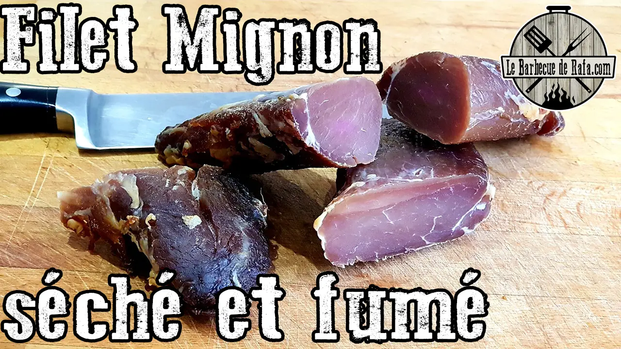 Comment faire un filet mignon séché et fumé ? - LE BARBECUE DE RAFA